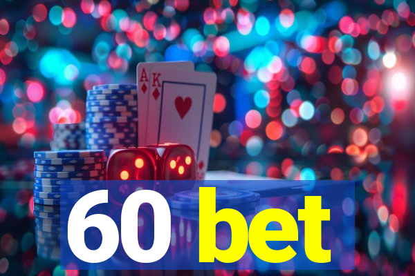 60 bet